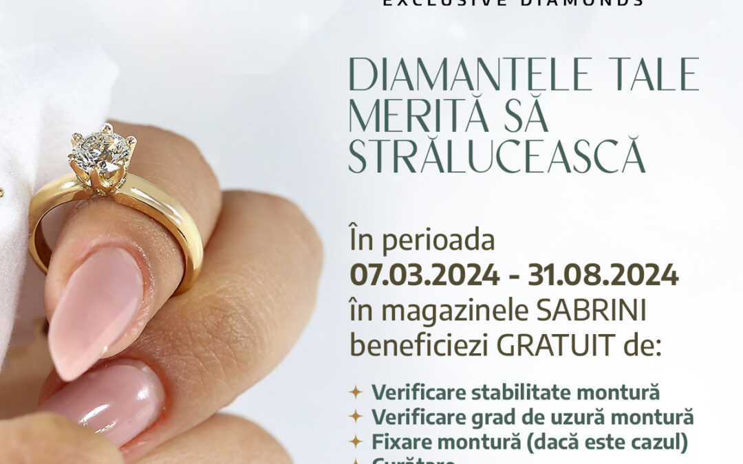 Diamantele tale merita sa straluceasca – Sabrini