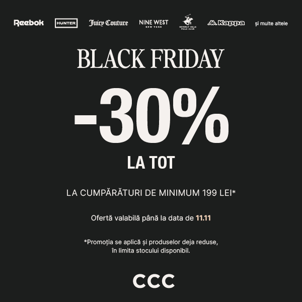 BlackFriday la CCC: -30% la TOT